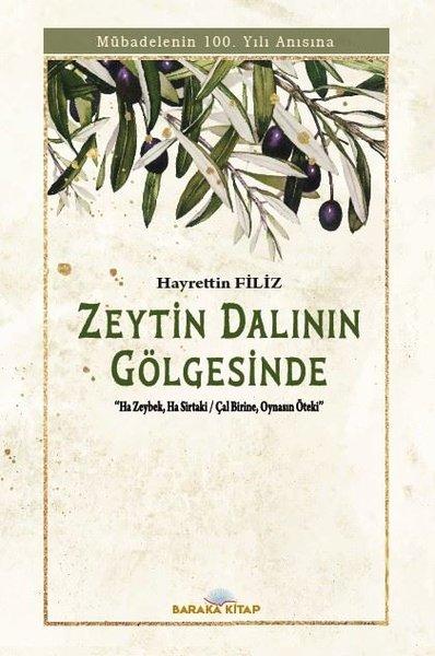 Zeytin Dalının Gölgesinde - Mübadelenin 100. Yılı Anısına | Baraka Kitap (İnce Kapak)  - Resim 1