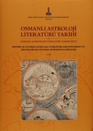 Osmanlı Astroloji Literatürü Tarihi ve Osmanlı Astronimi Literatürü Tarihi Zeyli - Osmanlı Bilim Literatürü Tarihi Zeylleri (2 Cilt) | IRCICA (Ciltsiz)  - Resim 1