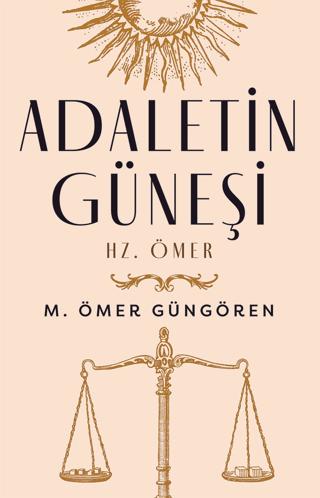 Adaletin Güneşi: Hz. Ömer