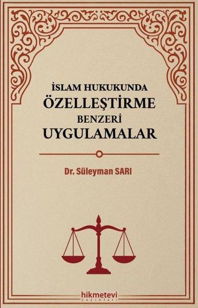 İslam Hukukunda Özelleştirme Benzeri Uygulamalar | Hikmetevi Yayınları (İnce Kapak)  - Resim 1