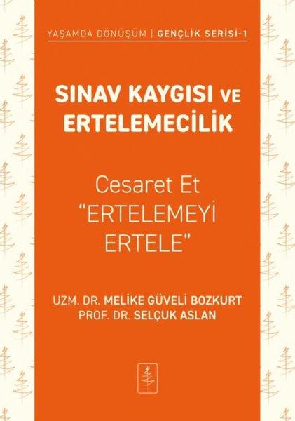 Sınav Kaygısı ve Ertelemecilik - Cesaret Et Ertelemeyi Ertele - Yaşamda Dönüşüm - Gençlik Serisi 1 | Nobel Yaşam (İnce Kapak)  - Resim 1