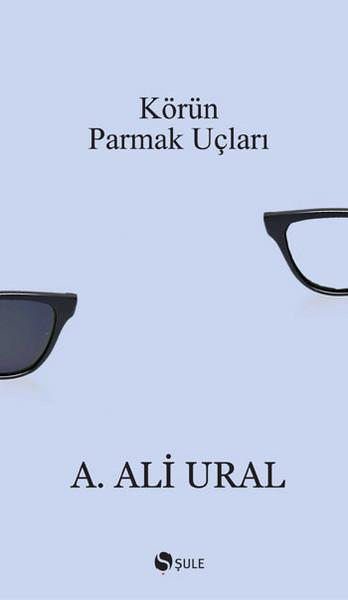 Körün Parmak Uçları | Şule Yayınları - Şiir Dizisi (İnce Kapak)  - Resim 1