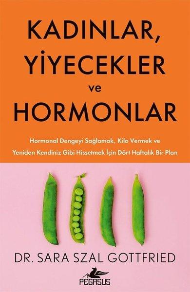 Kadınlar Yiyecekler ve Hormonlar | Pegasus (İnce Kapak)  - Resim 1