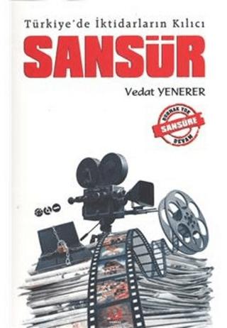 Türkiye'de İktidarların Kılıcı Sansür | Sarkaç Yayınları (Ciltsiz)  - Resim 1