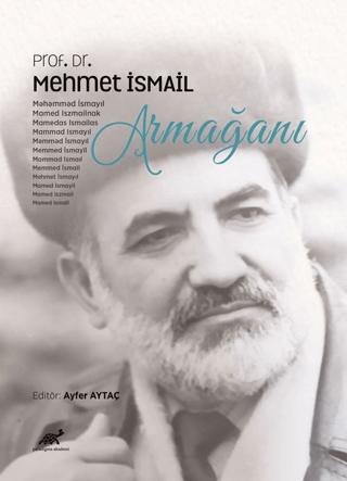 Prof. Dr. Mehmet İsmail Armağanı