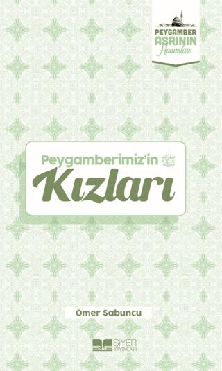 Peygamberimiz'in Kızları | Siyer Yayınları (Ciltsiz)  - Resim 1