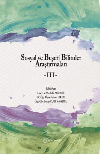 Sosyal ve Beşeri Bilimler Araştırmaları - III | Fenomen Yayıncılık (Ciltsiz)  - Resim 1