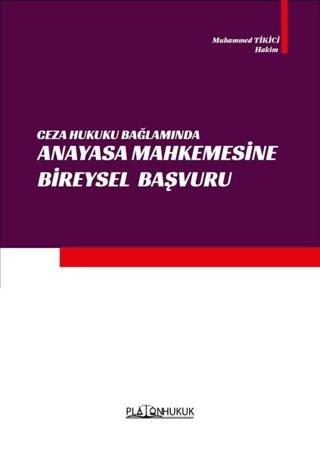 Ceza Hukuku Bağlamında Anayasa Mahkemesine Bireysel Başvuru