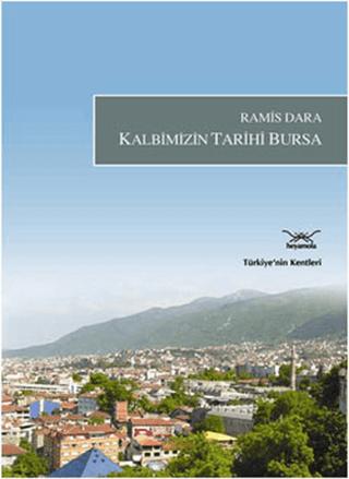 Kalbimizin Tarihi Bursa | Heyamola Yayınları (Ciltsiz)  - Resim 1
