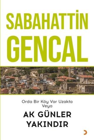 Orda Bir Köy Var Uzakta Veya Ak Günler Yakındır