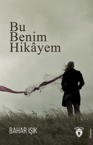 Bu Benim Hikayem | Dorlion Yayınları (Ciltsiz)  - Resim 1