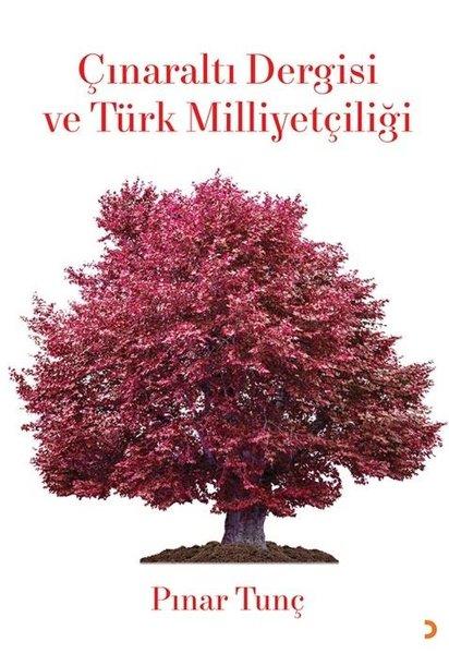 Çınaraltı Dergisi ve Türk Milliyetçiliği | Cinius (İnce Kapak)  - Resim 1