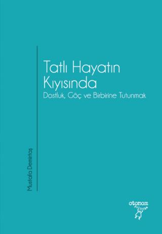 Tatlı Hayatın Kıyısında | Otonom Yayıncılık (Ciltsiz)  - Resim 1