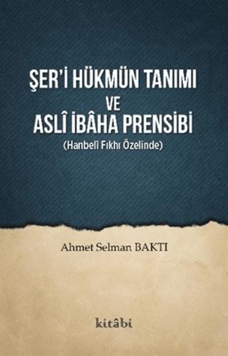 Şer’i Hükmün Tanımı ve Asli İbaha Prensibi