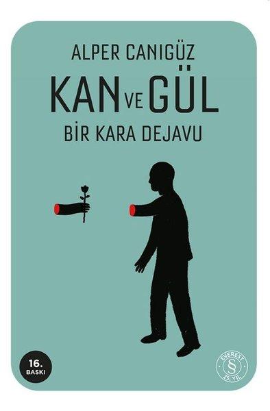 Kan ve Gül - Bir Kara Dejavu | Everest Yayınları (İnce Kapak)  - Resim 1