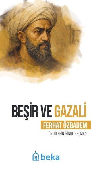 Beşir ve Gazali - Öncülerin İzinde | Beka Yayınları (İnce Kapak)  - Resim 1