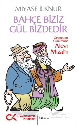 Bahçe Biziz Gül Bizdedir