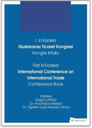 1. InTraders Uluslararası Ticaret Kongresi Kongre Kitabı - First InTraders International Conference on International Trade Conference Book | Hiperlink Yayınları (Ciltsiz)  - Resim 1