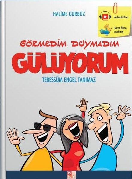 Görmedim Duymadım Gülüyorum | Babıali Kültür - BKY (İnce Kapak)  - Resim 1