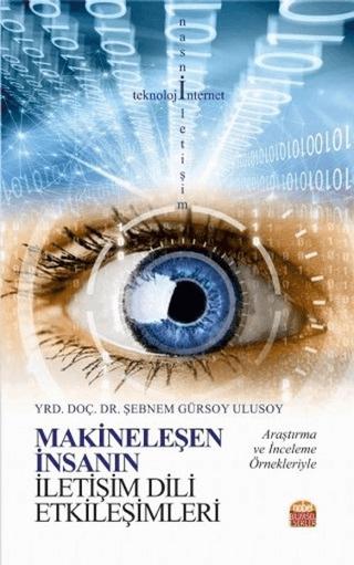Makineleşen İnsanın İletişim Dili Etkileşimleri | Nobel Bilimsel Eserler (Ciltsiz)  - Resim 1