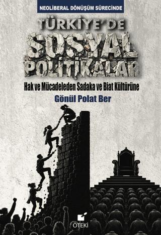 Neoliberal Dönüşüm Sürecinde Türkiye’de Sosyal Politikalar | Öteki Yayınevi (Ciltsiz)  - Resim 1