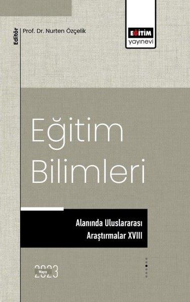 Eğitim Bilimleri Alanında Uluslararası Araştırmalar - 18 | Eğitim Yayınevi (İnce Kapak)  - Resim 1