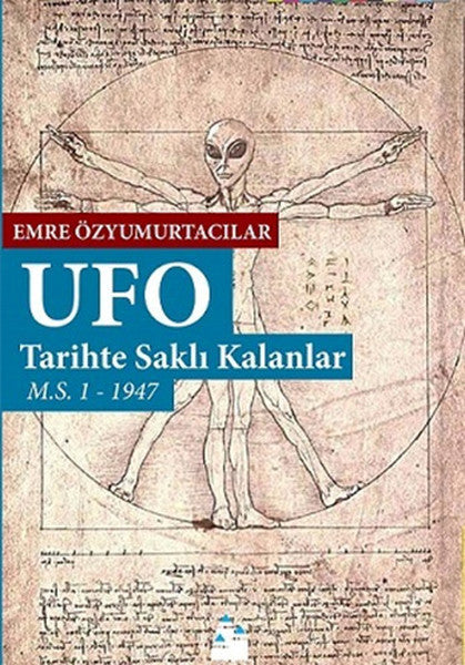 Ufo Tarihte Saklı Kalanlar - Emre Özyumurtacılar kitap kapağı