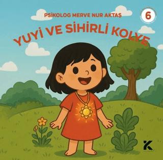 Yuyi ile Öğreniyorum 6 - Yuyi ve Sihirli Kolye