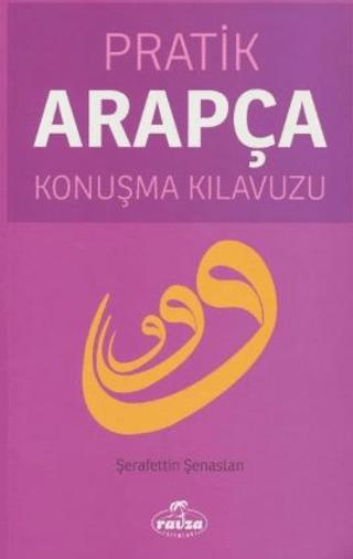 Pratik Arapça Konuşma Kılavuzu
