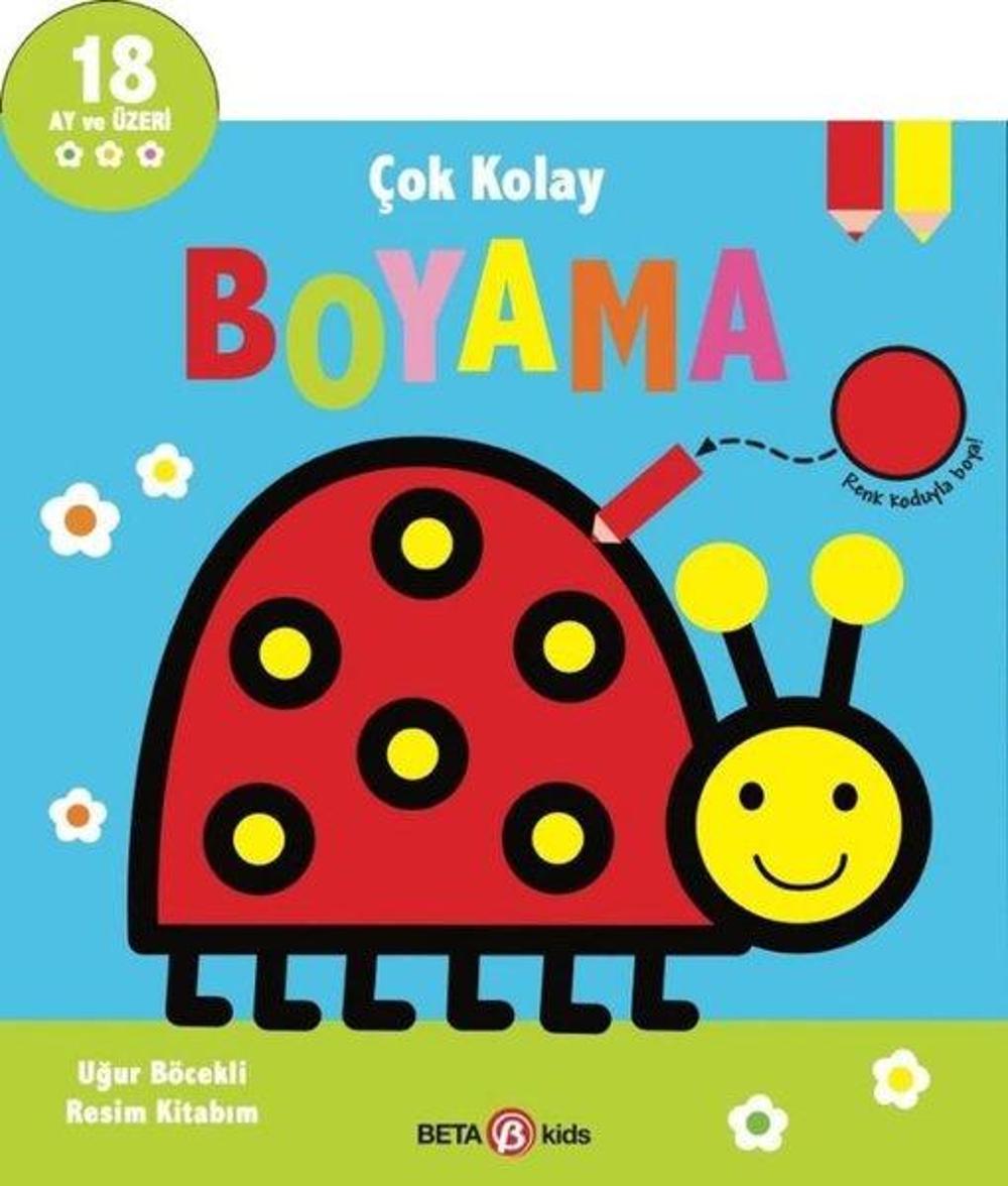 Uğur Böcekli Resim Kitabım - Çok Kolay Boyama 18 Ay ve Üzeri | Beta Kids