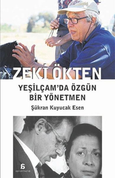 Zeki Ökten - Yeşilçam'da Özgün Bir Yönetmen | Agora Kitaplığı (İnce Kapak)  - Resim 1