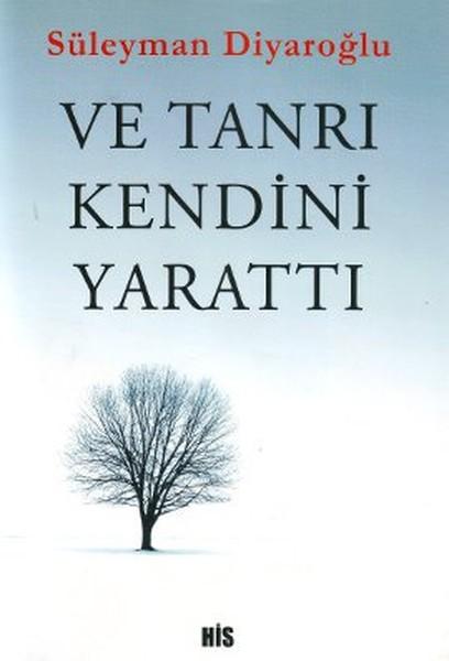 Ve Tanrı Kendini Yarattı | His Yayınları (İnce Kapak)  - Resim 1