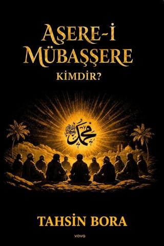 Aşere-i Mübaşşere Kimdir? | Vova Yayınları (Ciltsiz)  - Resim 1