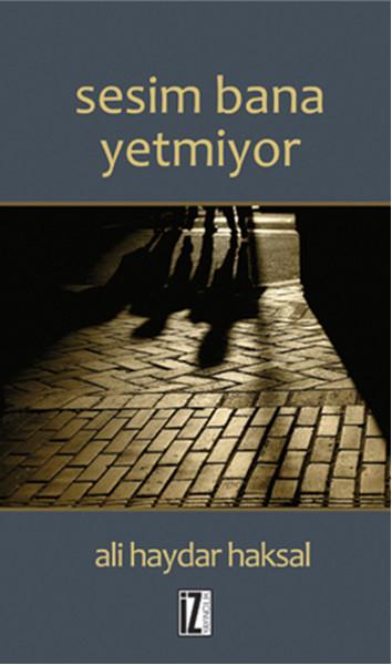 Sesim Bana Yetmiyor | İz Yayıncılık - Öykü Dizisi (İnce Kapak)  - Resim 1