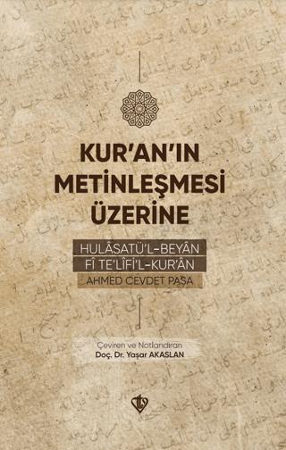 Kuranın Metinleşmesi Üzerine Hulasatül Beyan Fi Telifil Kuran