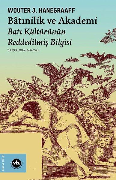Batınilik ve Akademi - Batı Kültürünün Reddedilmiş Bilgisi | VakıfBank Kültür Yayınları (İnce Kapak)  - Resim 1
