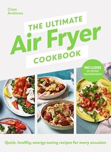 Ultimate Air Fryer Cookbook - Clare Andrews kitap kapağı