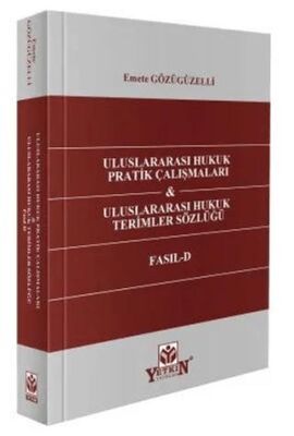 Uluslararası Hukuk Pratik Çalışmaları - Uluslararası Hukuk Terimleri Sözlüğü - Fasıl - D - Emete Gözügüzelli kitap kapağı