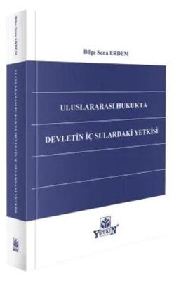 Uluslararası Hukukta Devletin İç Sularındaki Yetkisi - Bilge Sena Erdem kitap kapağı