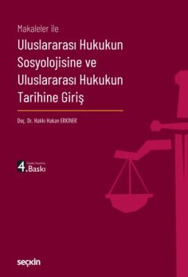 Uluslararası Hukukun Sosyolojisine ve Uluslararası Hukukun Tarihine Giriş - Hakkı Hakan Erkiner kitap kapağı