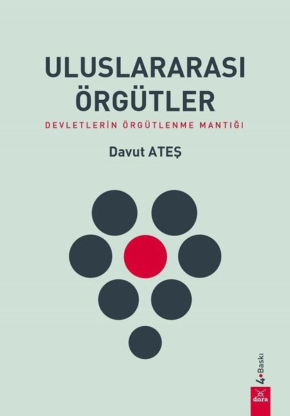 Uluslararası Örgütler Devletlerin Örgütlenme Mantığı - Davut Ateş kitap kapağı