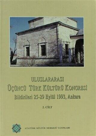 Uluslararası Üçüncü Türk Kültürü Kongresi Bildirileri 25-29 Eylül 1993, Ankara Cilt: 2 - Kolektif kitap kapağı