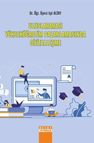 Uluslararası Yükseköğretim Pazarlamasında Dijitalleşme - Işıl Altay kitap kapağı