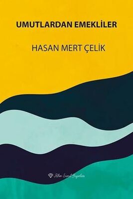 Umutlardan Emekliler - Hasan Mert Çelik kitap kapağı