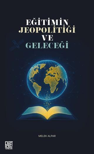 Eğitimin Jeopolitiği ve Geleceği | Palet Yayınları (Ciltsiz)  - Resim 1