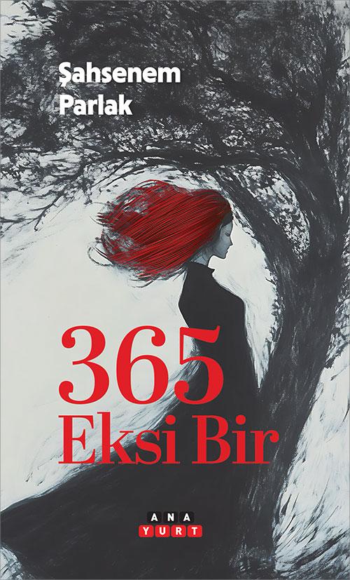 365 Eksi Bir - Şahsenem Parlak - Anayurt Yayınları