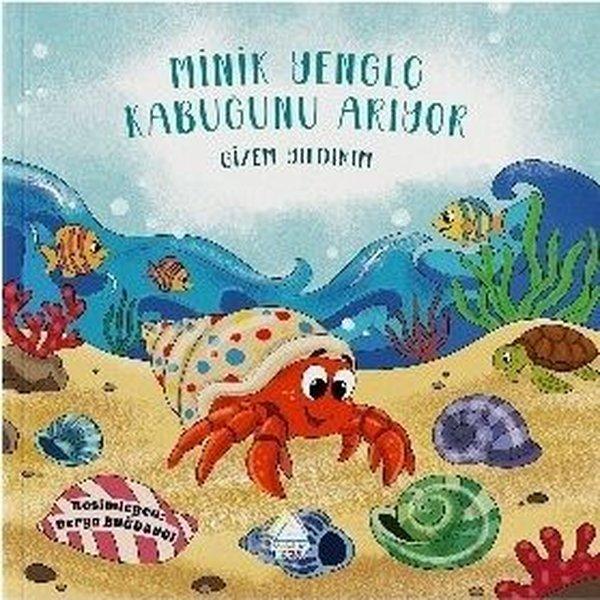 Minik Yengeç Kabuğunu Arıyor | Mahlas Çocuk (İnce Kapak)  - Resim 1