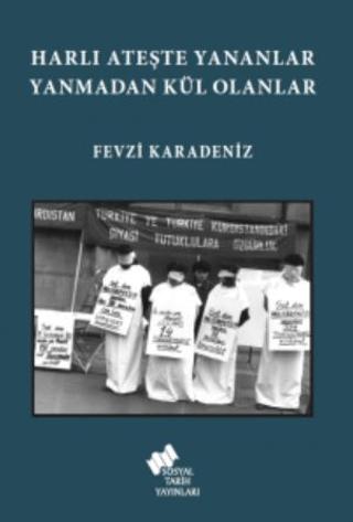 Harlı Ateşte Yananlar Yanmadan Kül Olanlar | Sosyal Tarih Yayınları (Ciltsiz)  - Resim 1