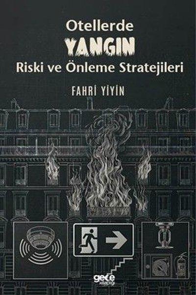Otellerde Yangın Riski ve Önleme Stratejileri | Gece Kitaplığı (İnce Kapak)  - Resim 1