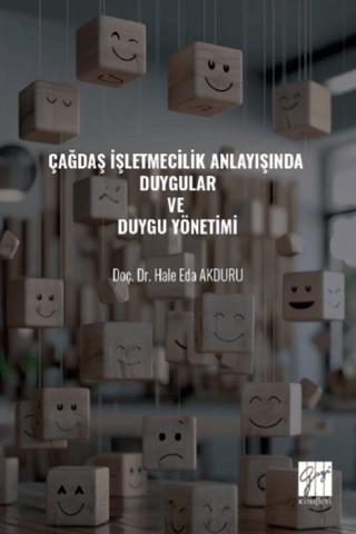 Çağdaş İşletmecilik Anlayışında Duygular ve Duygu Yönetimi | Gazi Kitabevi (Ciltsiz)  - Resim 1